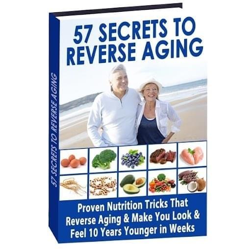 57 Secrets To Reverse Aging