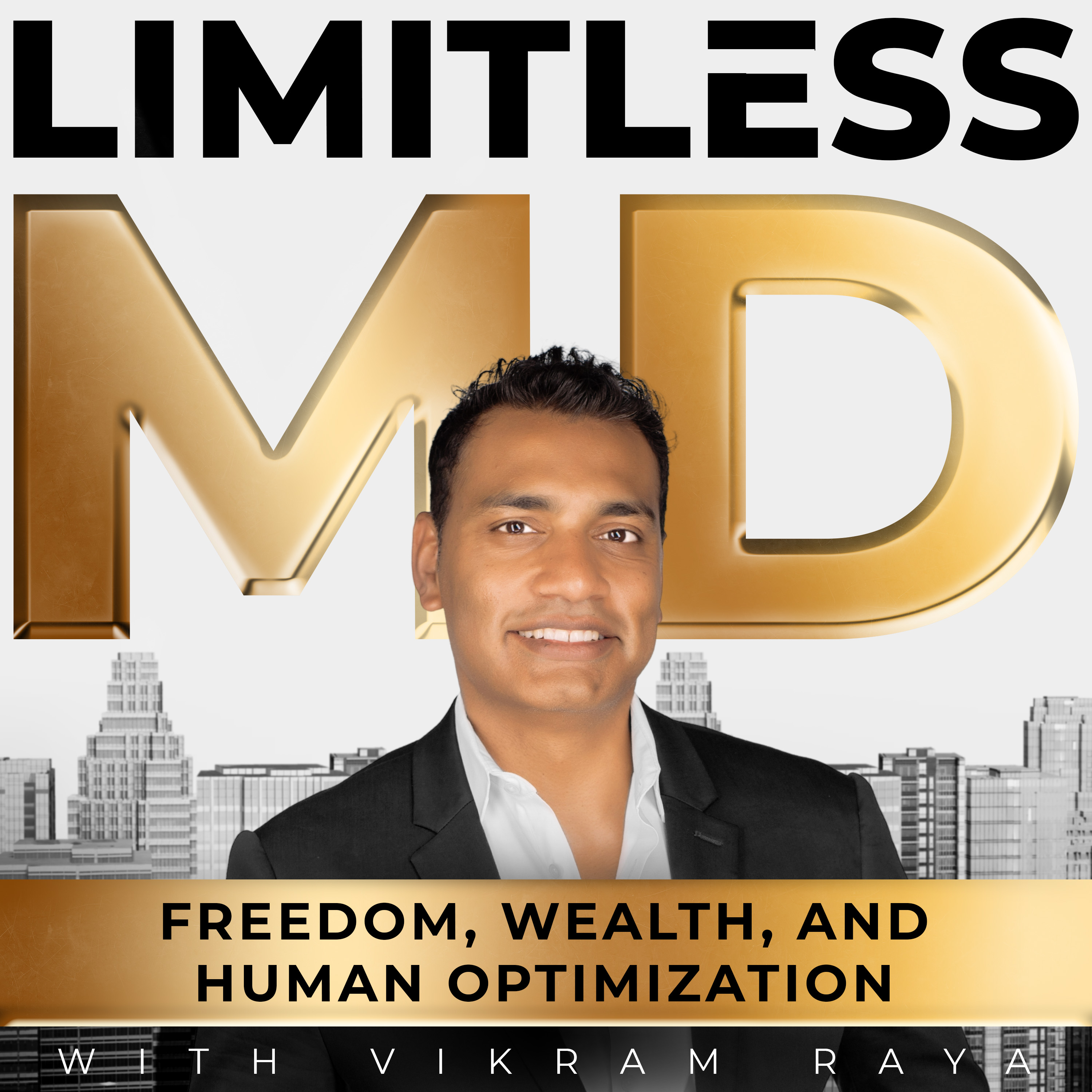 The Limitless MD podcast, host Vikram Raya