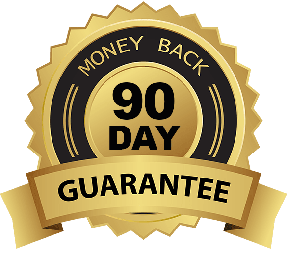 90 Day Money Back guarantee