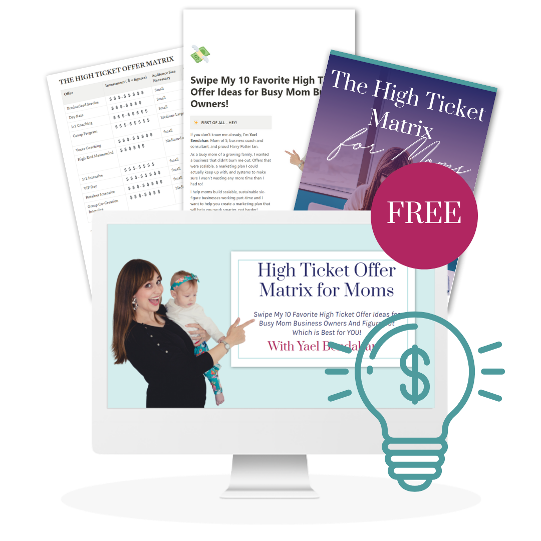 The High Ticket Offer Matrix For Business Moms