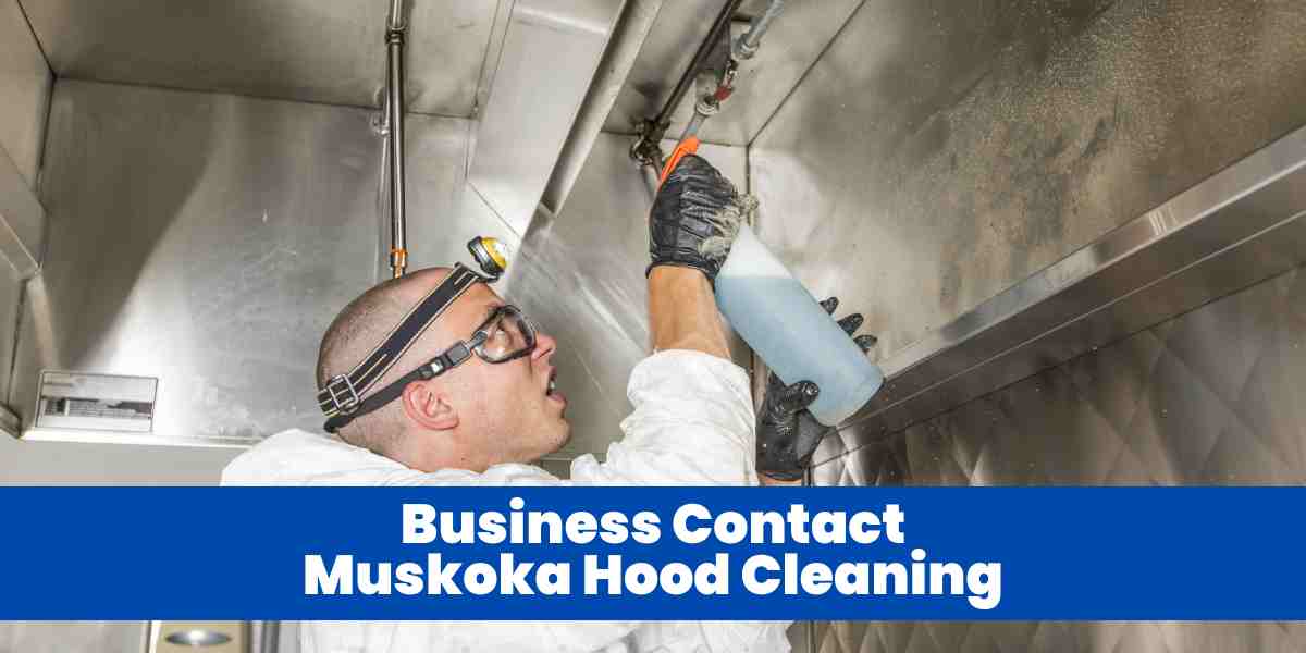 Business Contact Muskoka Hood Cleaning