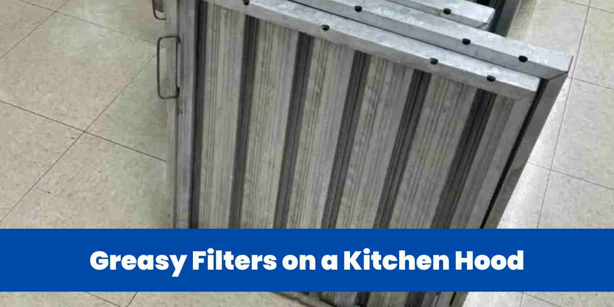 Greasy Filters on a kitchen hood
