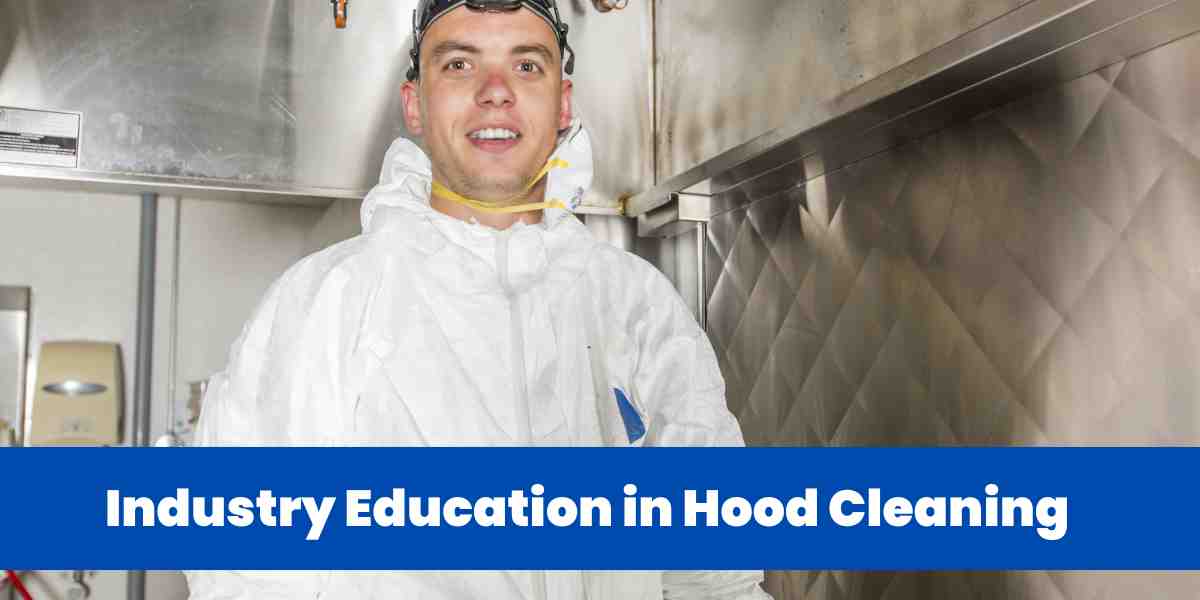 Industry Education in Hood Cleaning