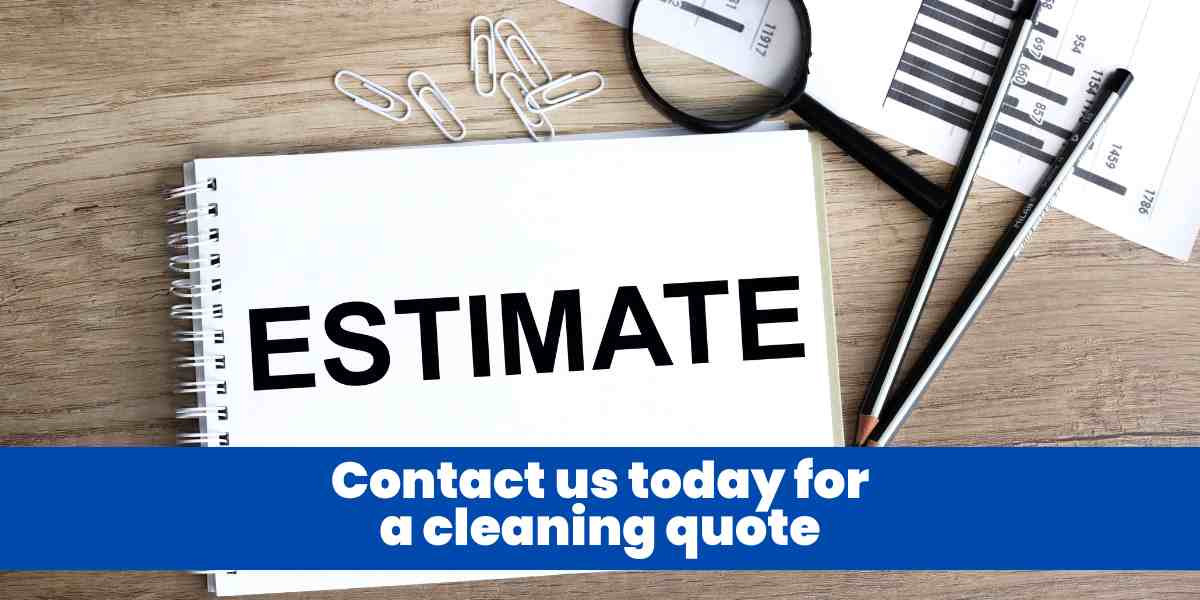 Contact us today for a cleaning quote