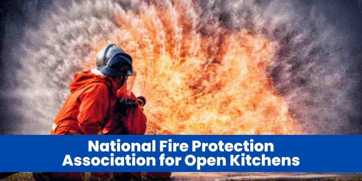 National Fire Protection Association for Open Kitchens