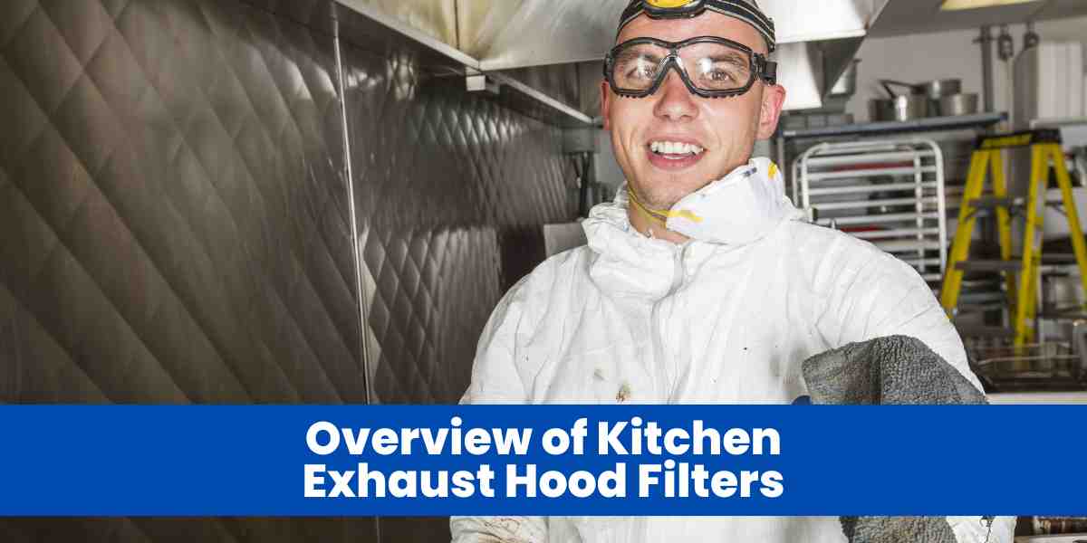 Overview of Kitchen Exhaust Hood Filters