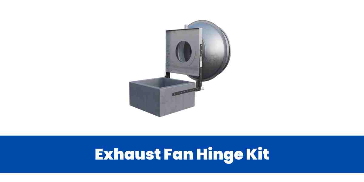 Exhaust Fan Hinge Kit