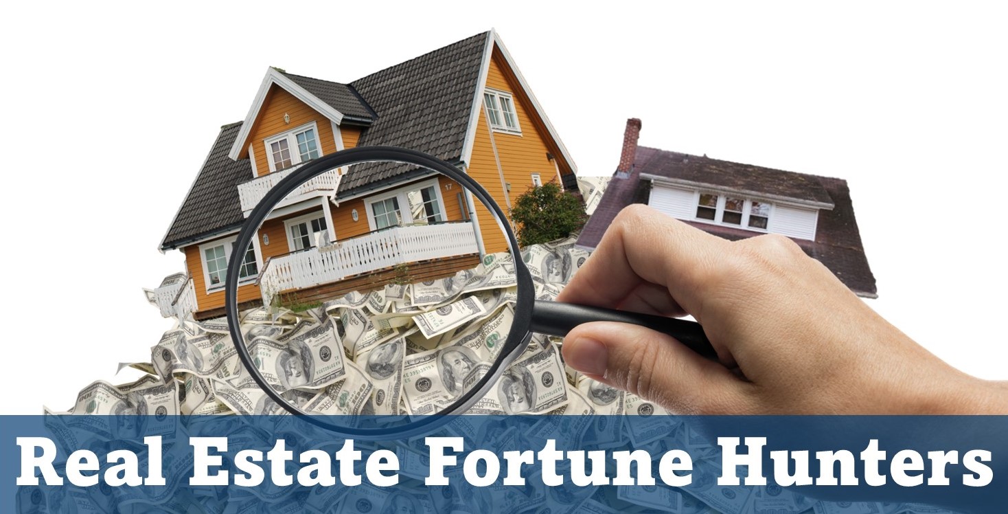 Real Estate Fortune Hunters