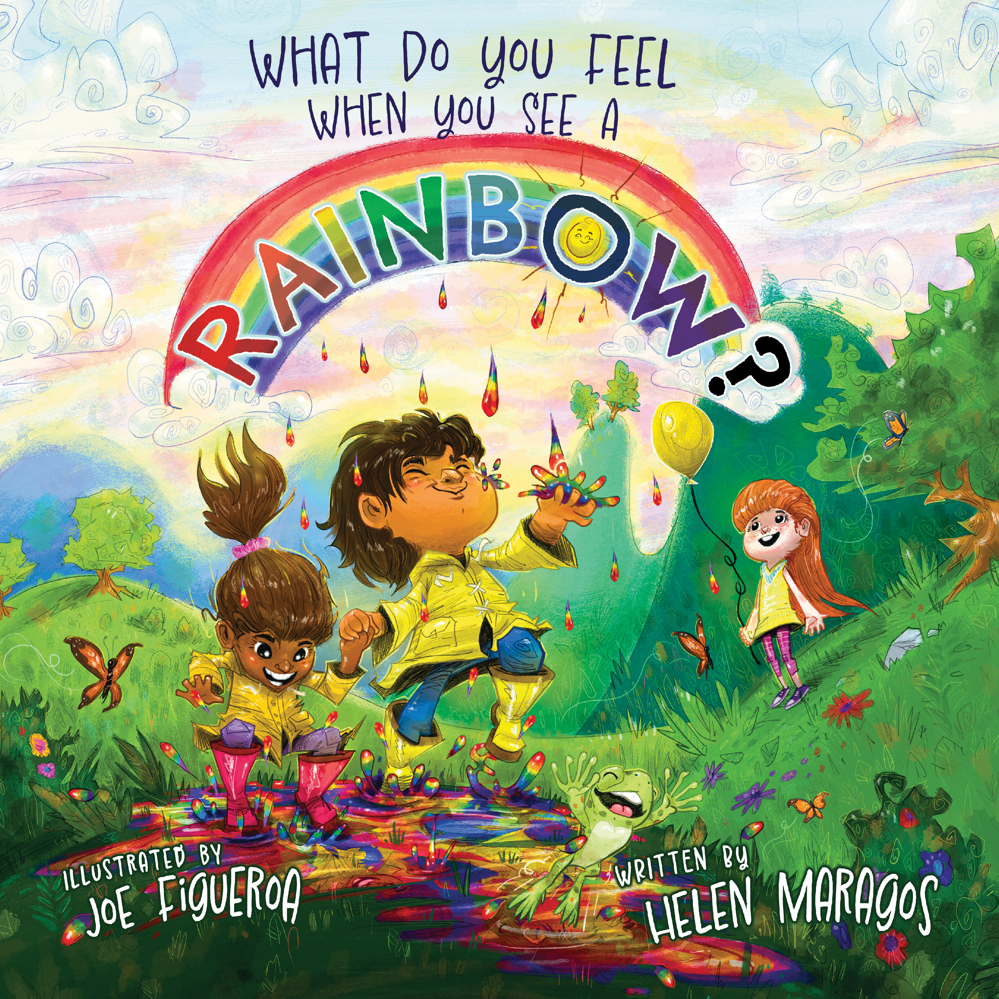What Do You Feel When You See a Rainbow? by Helen Maragos _Spotlight Publishing House